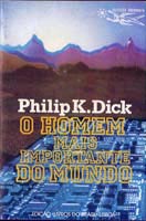 Philip K. Dick Time Out of Joint cover O HOMEM MAIS IMPORTANT DO MUNDO